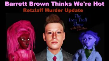 Barrett Brown Thinks We're Hot - 2