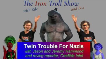 Twin Trouble For Nazis, With Jason and Jeremy Hammond and Roving Reporter Credible Intel - 2