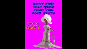 Lady Gs Happy Hour Drag Queen Story Time Book Reading, with Rhonda Santis. Part 1 - 9
