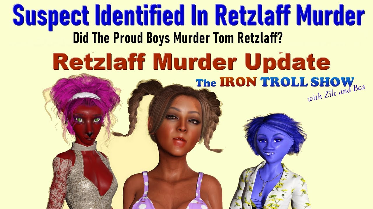 Nicholas Ratzloff Suspect Identified In Retzlaff Murder. Is It A Proud Boy? - Iron Troll